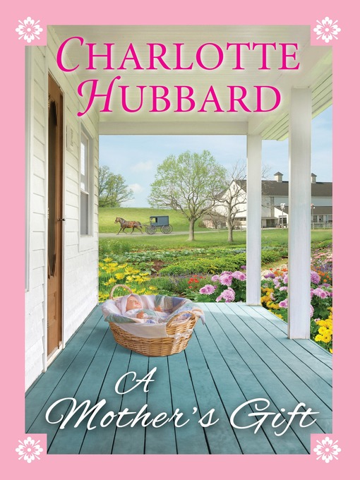Title details for A Mother's Gift by Charlotte Hubbard - Available